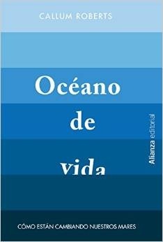 Océano de vida 'cómo están cambiando nuestros mares'