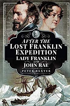 After the Lost Franklin Expedition 'Lady Franklin and John Rae'