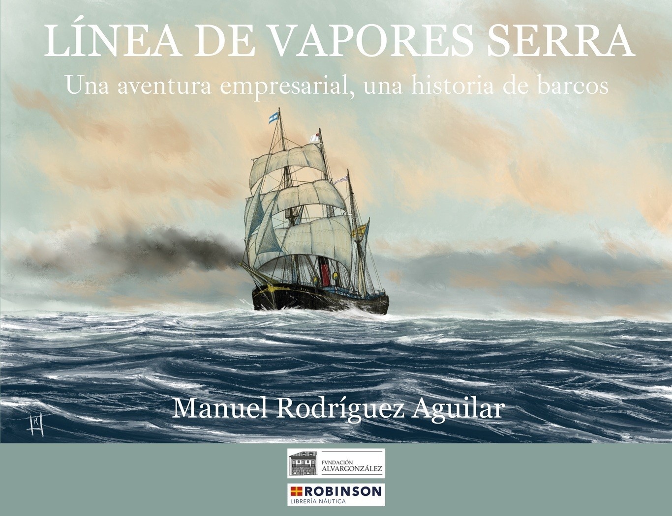 Línea de vapores Serra. Una aventura empresarial, una historia de barcos