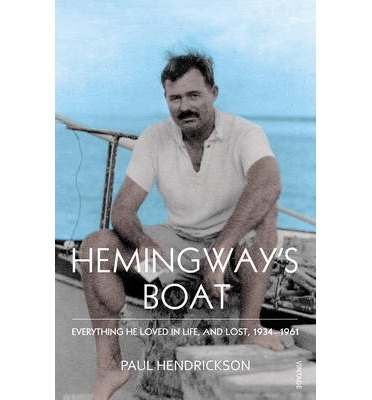 Hemingway's Boat 'Everything he loved in life, and lost, 1934-1961'