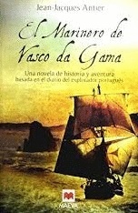 El marinero de Vasco da Gama 'una novela de historia y aventura basada en el diario del explorador por'