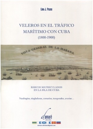 Veleros en el tráfico marítimo con Cuba (1800-1900) 'Barcos matriculados en la isla de Cuba. Naufragios, singladuras,'