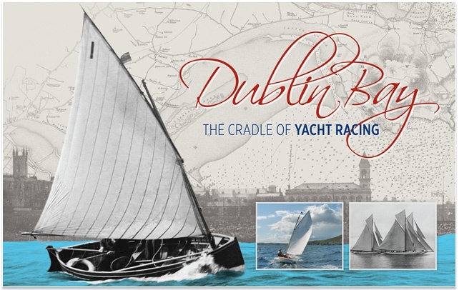 Dublin bay 'the cradle of yacht racing'