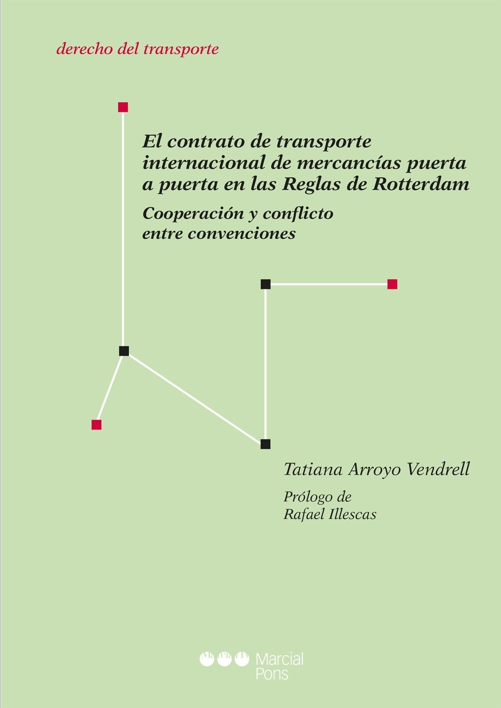 El contrato de transporte internacional de mercancías puerta a puerta en las Reg 'Cooperación y conflicto entre convenciones'