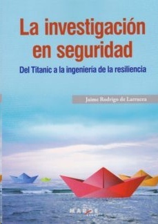 La investigación en seguridad 'del Titanic a la ingeniería de la resiliencia'