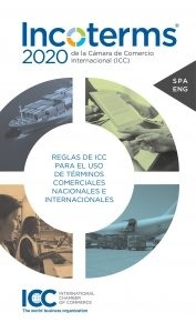 Incoterms 2020 "Reglas del ICC para el uso de términos comerciales nacionales e internacionales" 'bilingue español-inglés'