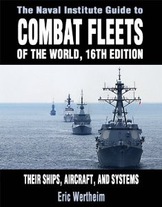 The Naval Institute Guide to Combat Fleets of the World 'Their ships, aircarft and systems'