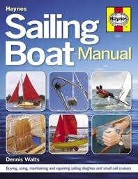Sailing boat manual 'buying, using, maintaining and repairing, sailing dinghies and s'