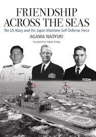 Friendship Across the Seas 'The US Navy and the Japan Maritime Self-Defence Force'