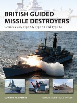 British guided missile destroyers 'County-class, Type 82, Type 42 and Type 45'