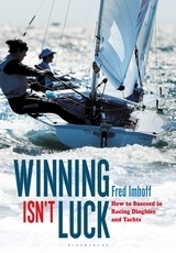 Winning Isn't Luck 'How to Succeed in Racing Dinghies and Yachts'
