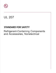 UL 207 8th Edition, April 20, 2009 UL Standard for Safety Refrigerant-Containing Components and Accessories, Non 'Soporte papel (monopuesto-monousuario)'