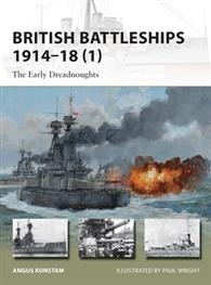 British Battleships 1914-18 (1) 'The Early Dreadnoughts'