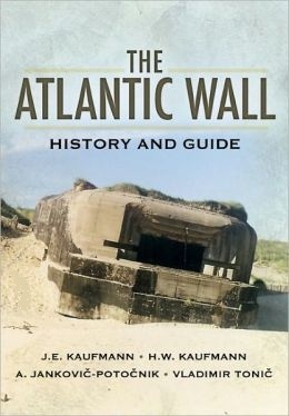 The Atlantic Wall 'History and Guide'