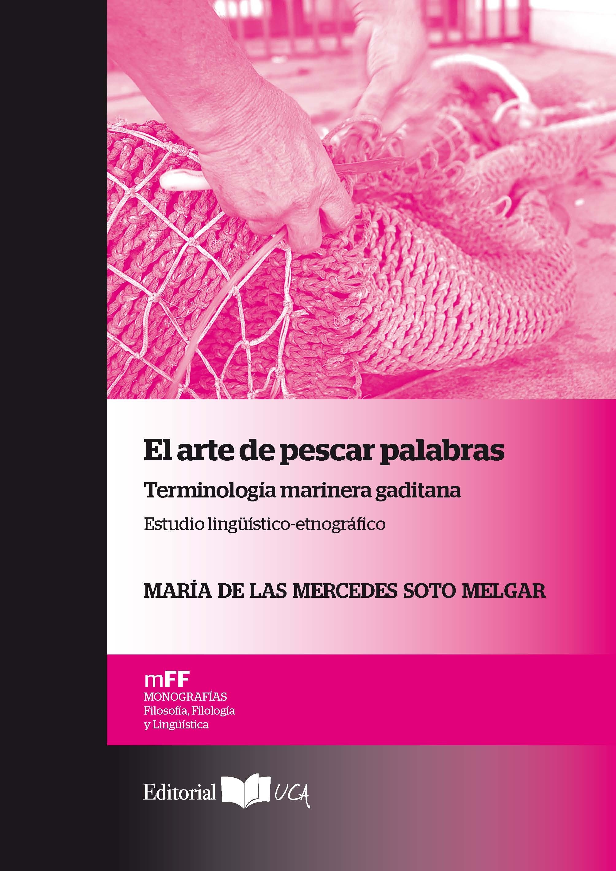 El arte de pescar palabras 'Terminología marinera gaditana. Estudio lingüístico-etnográfico'