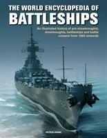 The Battleships, World Encyclopedia 'An illustrated history: pre-dreadnoughts, dreadnoughts, battleships and battle cruisers from 1860 onwards, with 500 archive photographs'