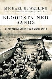 Bloodstained sands 'U.S. amphibious operations in World War II'