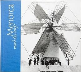 Menorca. Recuerdo de un tiempo