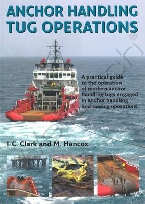 Anchor handling tug operations 'a practical guide to the operation of modern anchor handling tug'