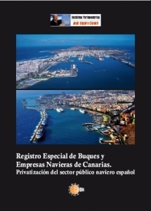 Registro Especial de Buques y Empresas Navieras de Canarias 'Privatización del sector público naviero español'