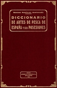 Diccionario de artes de pesca de España y sus posesiones