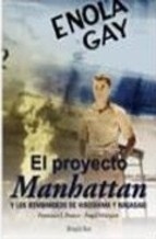 El proyecto Manhattan y los bombardeos de Hiroshima y Nagasaki