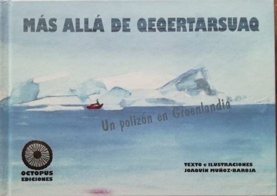 MAS ALLÁ DE QEQERTARSUAQ 'Un polizón en Groenlandia'