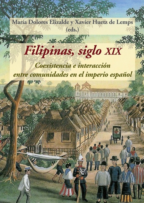 Filipinas, siglo XIX 'Coexistencia e interacción entre comunidades en el imperio españ'