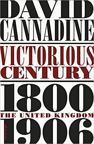 Victorious Century 'The United Kingdom, 1800-1906'