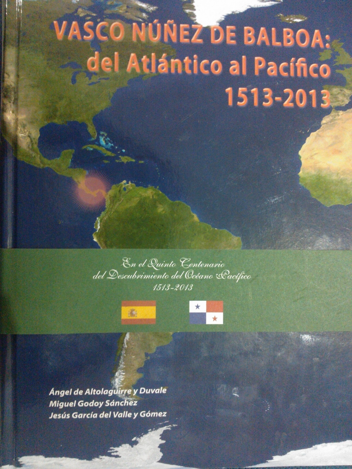 Vasco Núñez de Balboa 'del atlántico al Pacífico, 1513-2013'