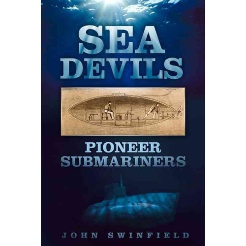 Sea Devils: Pioneer Submarines