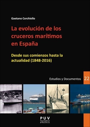 La evolución de los cruceros marítimos en España 'Desde sus comienzos hasta la actualidad (1848-2016)'