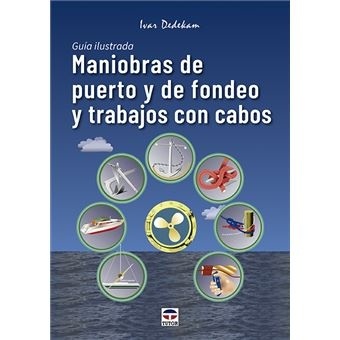 Maniobras de puerto y de fondeo y trabajos con cabos