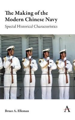 The Making of the Modern Chinese Navy 'Special Historical Characteristics'