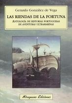 Las Riendas de la Fortuna 'Antología de Historias Portuguesas de Aventuras Ultramarinas'
