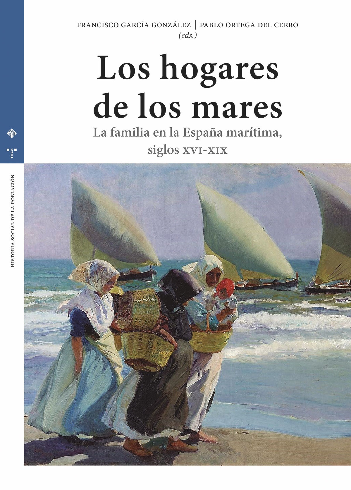 Los hogares de los mares 'La familia en la España marítima (siglos XVI-XIX)'