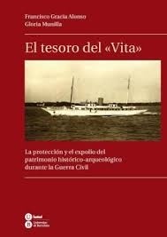 El tesoro del "Vita" 'La protección y el expolio del patrimonio histórico-arqueológico'