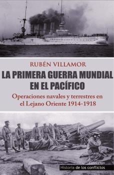 La Primera Guerra Mundial en el Pacífico 'Operaciones Navales y Terrestres en el Lejano Oriente'