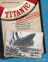 The National Archives: Titanic Unclassified