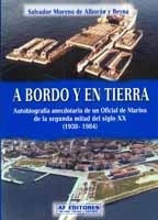 A bordo y en tierra 'Autobiografía anecdotaria de un Oficial de Marina de la segunda'