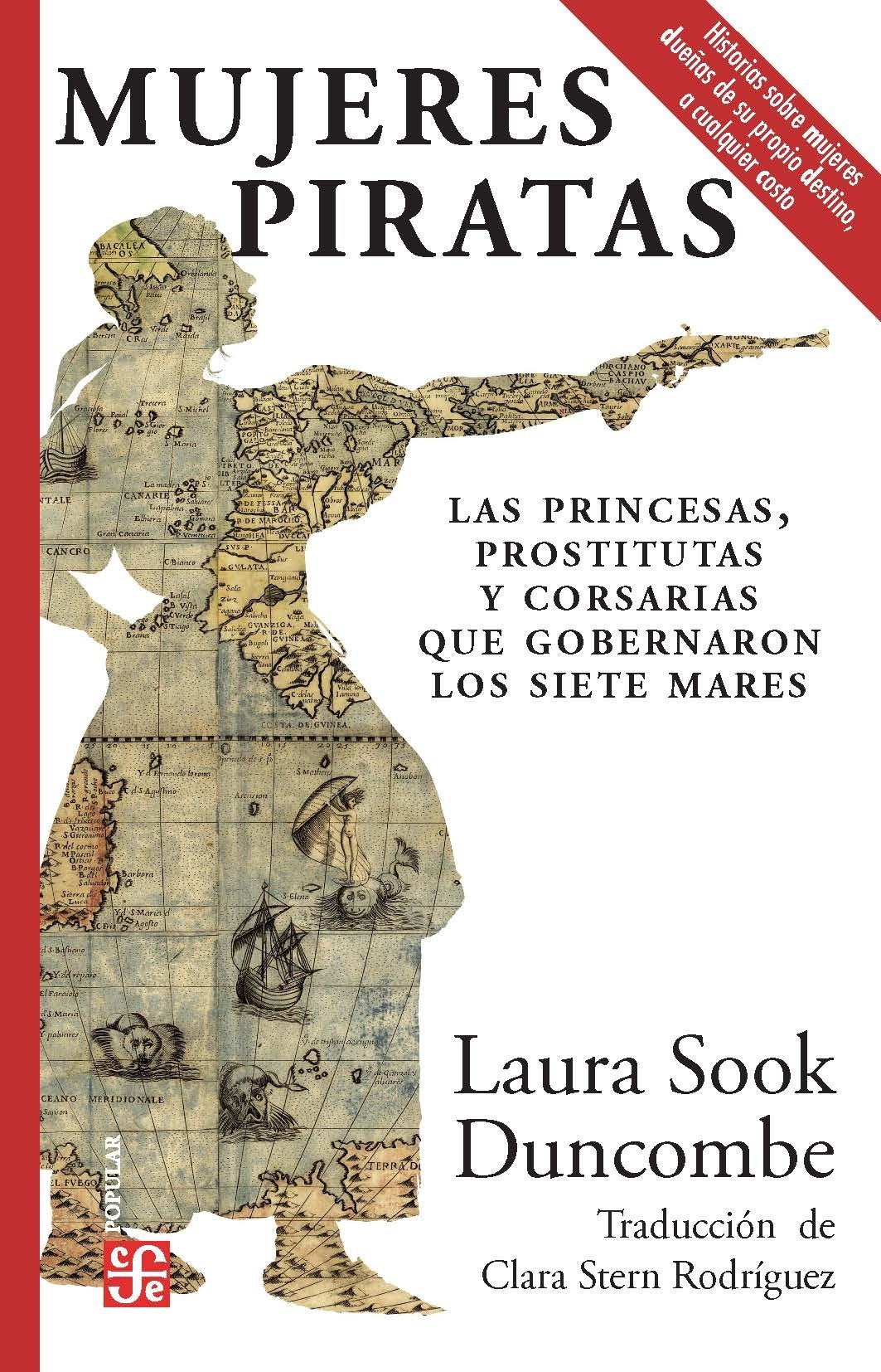 Mujeres piratas 'Las princesas, prostitutas y corsarias que gobernaron los siete mares'