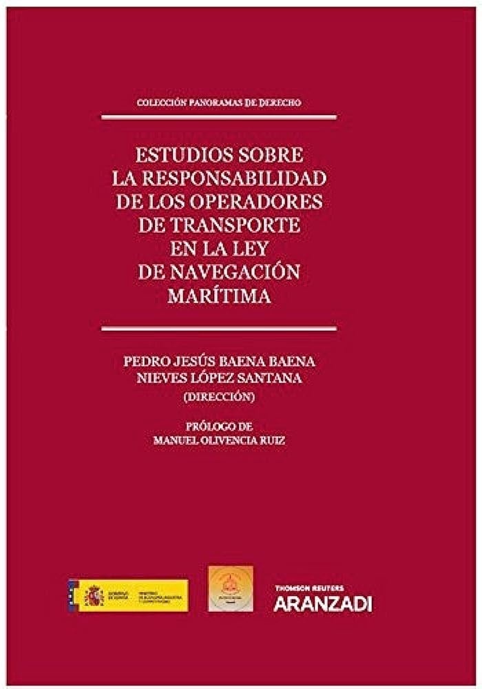 Estudios sobre la responsabilidad de los operadores de transporte en la Ley de Navegación Marítima