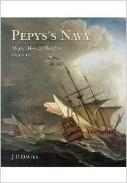 Pepys's Navy 'ships, men and warfare. 1649-1689'