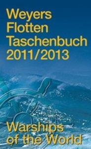 Weyers flotten taschenbuch 2013/2015 'warships of the world fleet handbook'