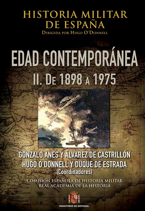 Historia militar de España. IV. Edad Contemporánea 'Volúmen II (1898-1975)'