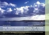 The Yachtsman's Manual of Tides 'The Theory and Practice of Navigating in Tidal Waters'