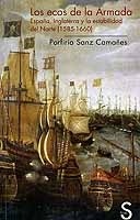 Los ecos de la Armada. España, Inglaterra y la estabilidad del Norte (1585-1660)