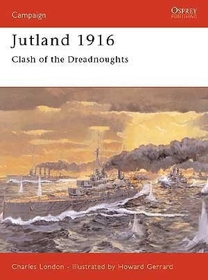 Jutland 1916 'CLASH OF THE DREADNOUGHTS'