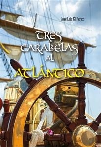 Tres Carabelas al Atlántico