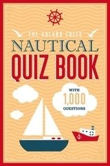The Adlard Coles Nautical Quiz Book 'With 1,000 questions.'